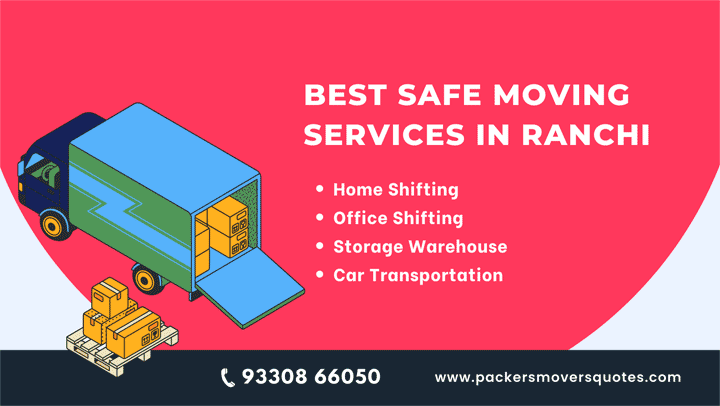 Best Safe Moving Services in Ranchi - Best Reliable Movers