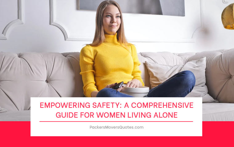 Empowering Safety: A Comprehensive Guide for Women Living Alone