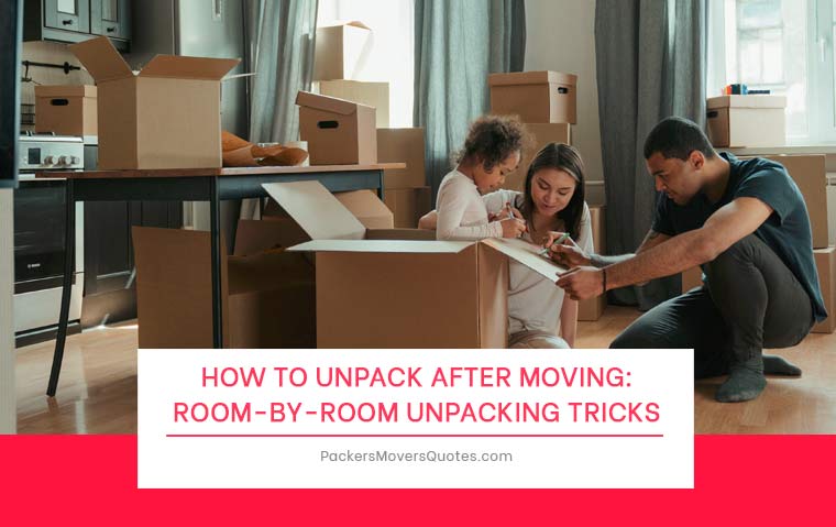 How to Unpack After Moving: Room-by-Room Unpacking Tricks